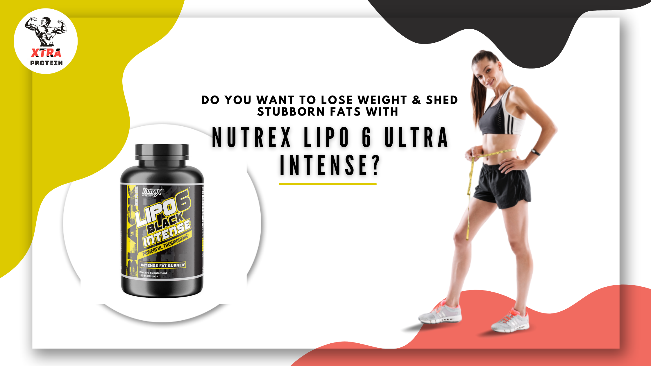 Do you want to lose weight & shed stubborn fats with Nutrex Lipo 6 Ultra Intense?